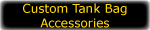 link to Custom Tank Bag Accessories